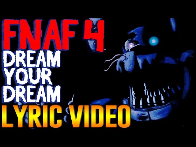 Five Nights At Freddy's SONG 'Dream Your Dream' LYRIC VIDEO