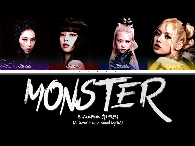 What if BLACKPINK Sang 'MONSTER' by EXO? | AI COVER Color Coded Lyrics