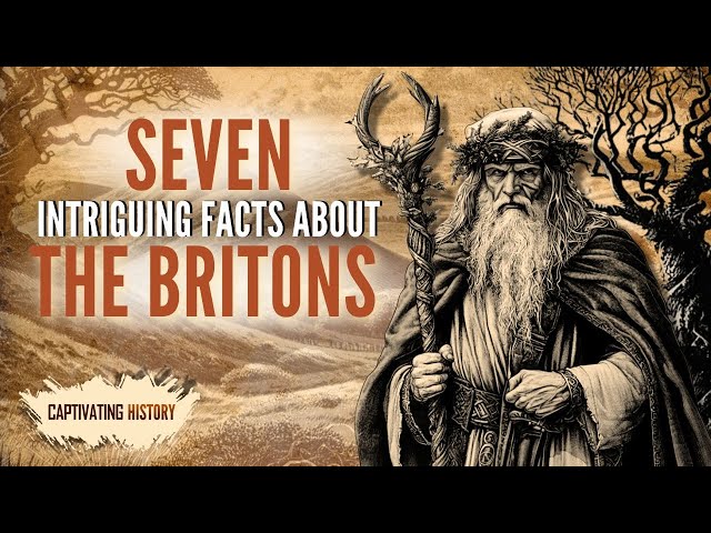 Seven Intriguing Facts About the Britons