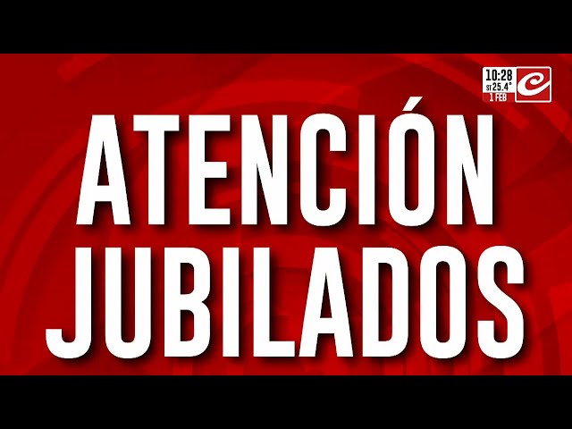 Atención jubilados y pensionados: ¿cuánto van a cobrar en febrero?