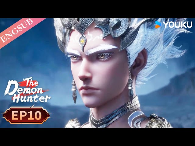 【The Demon Hunter S2】EP10 | Chinese Fantasy Anime | YOUKU ANIMATION