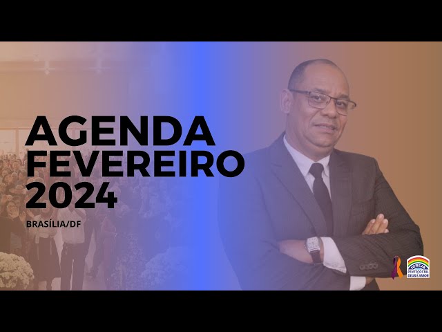 AGENDA DE FEVEREIRO DOS CULTOS E EVENTOS DA IGREJA DEUS É AMOR -  BRASÍLIA/DF - 2024