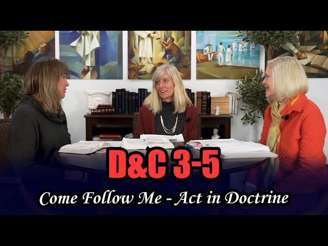 Come Follow Me: Act in Doctrine (Doctrine and Covenants 3–5, Jan 18–24)