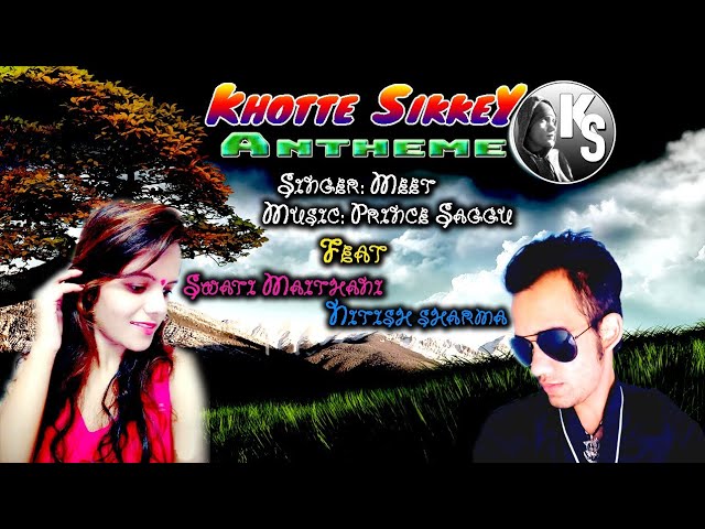 Anthem of Khote SikkeY | Swati Maithani | Nitish Sharma | Latest Punjabi Song