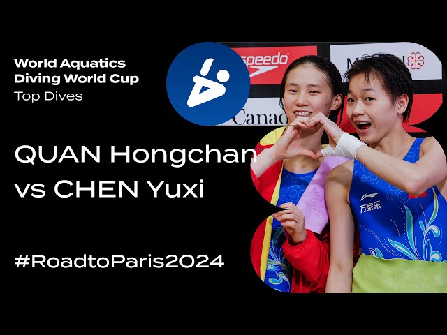 #RoadtoParis2024 Top Dives 🇨🇳 QUAN Hongchan vs 🇨🇳 CHEN Yuxi