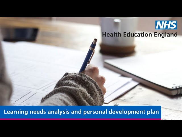 Learning needs analysis and personal development plan