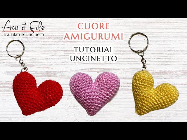 ❤️ Cuore Amigurumi - Tutorial 🗝️ Portachiavi 🗝️ Uncinetto