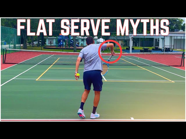 The 4 Biggest Flat Serve Myths & What You Should be Doing Instead