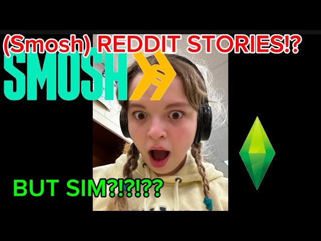 Smosh Reads Reddit stories but in the sims skit