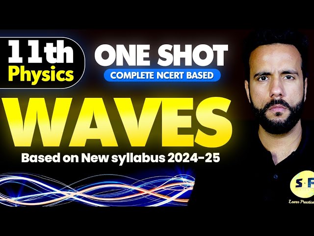 Class 11th Physics Waves One Shot NCERT Based on New syllabus with Ashu sir