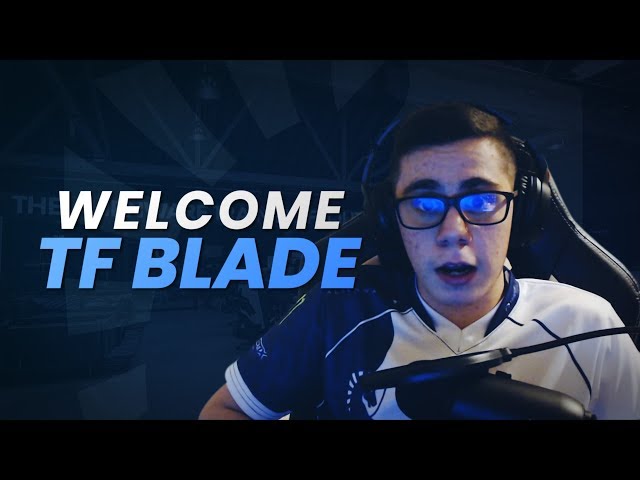 Welcome TF Blade to Team Liquid!