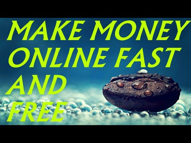 Make Money Online Fast And Free