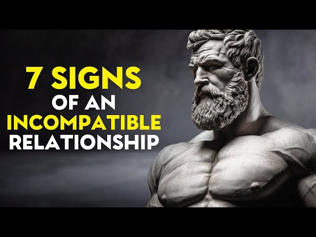 7 STOIC SIGNS OF RELATIONSHIP INCOMPATIBILITY | STOICISM INSIGHTS