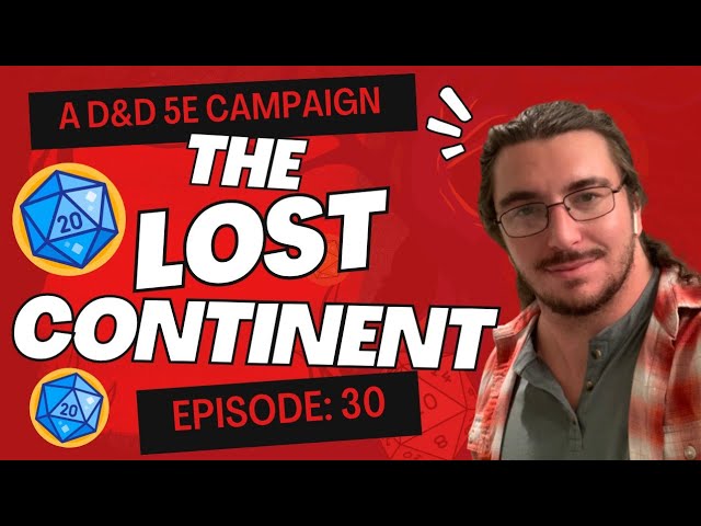 The Lost Continent | D&D 5E Campaign - Episode 30 | Faecing Your Fears