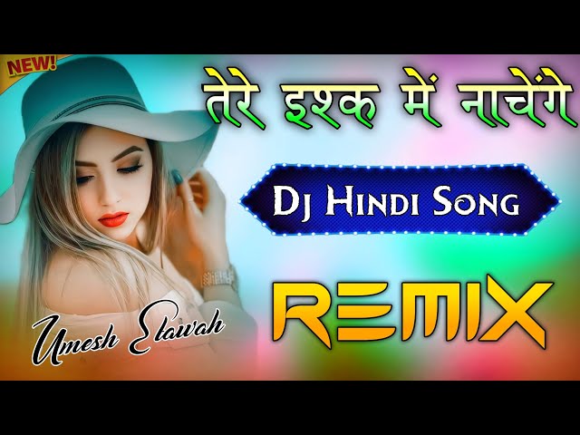 Tere Ishq Mein Naachenge | Dj Remix Song 💞 Instagram Viral Song 💞 Popular Song 💓 Dj Umesh Etawah