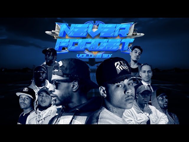 NEVER FORGET 6 (BATTLE RAP EVENT) - QUANTUM PHYSICS VS PREZ MAFIA / DANNY MYERS VS NOVATE & MORE