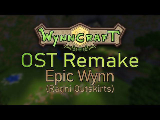 Wynncraft OST Remake - Epic Wynn (Ragni Outskirts)