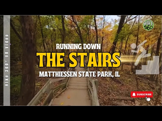 Matthiessen State Park, IL - Running down the Stairs (Hike 360° VR Video)