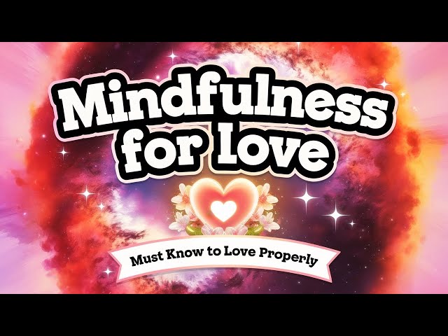 Valentine's Day Mindfulness Practice | One Buddhism