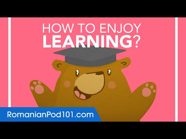 How to Enjoy Learning Romanian