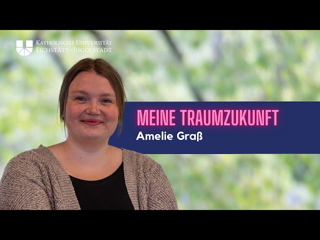 Amelies TraumZukunft: "Ich will, dass der Mensch als ganze Persönlichkeit wahrgenommen wird."