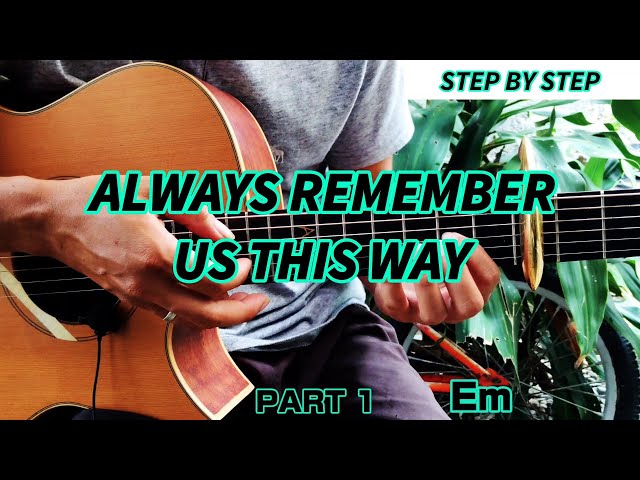 Always Remember Us This Way - Lady Gaga - Fingerstyle (Step by Step) Chords