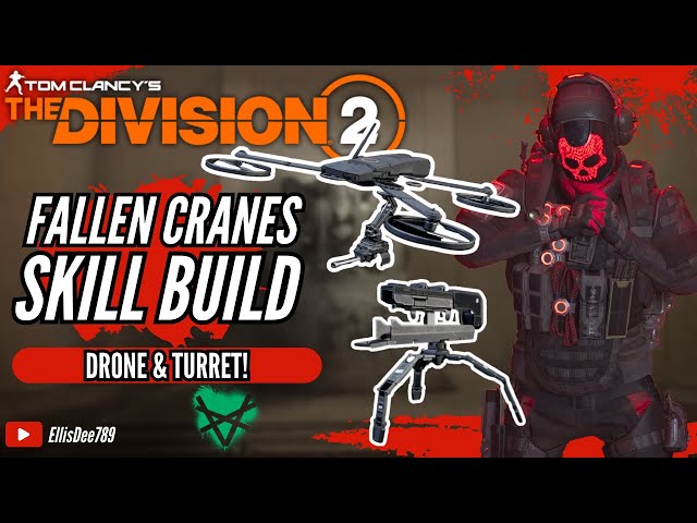 Fallen Cranes SKILL BUILD TURRET & DRONE - The Division 2