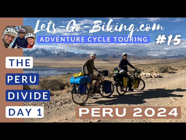 Peru Cycle Adventure 2024 | Part 15 | The Peru Divide Day 1 Conococha | 4K