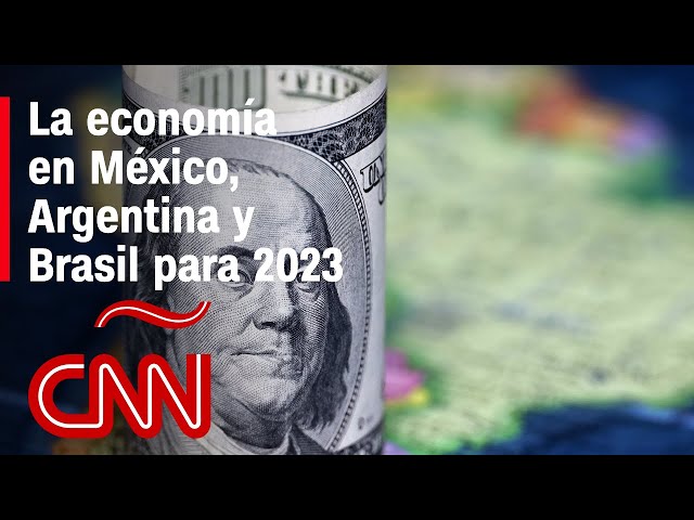 El rumbo económico en México, Argentina y Brasil en 2023