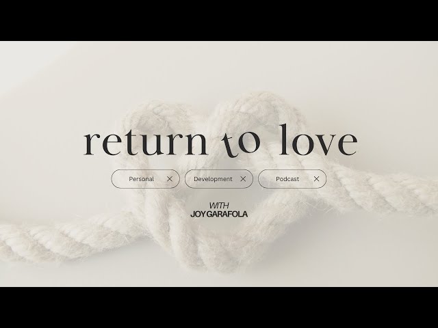 Return to Love Personal Development