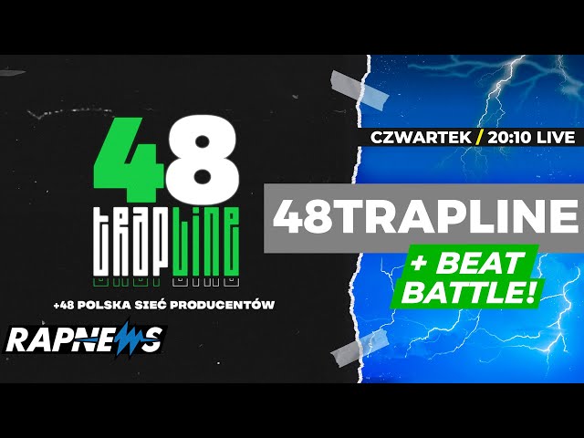 🔵 48TRAPLINE + BEAT BATTLE na ŻYWO | RAPNEWS LIVE #85