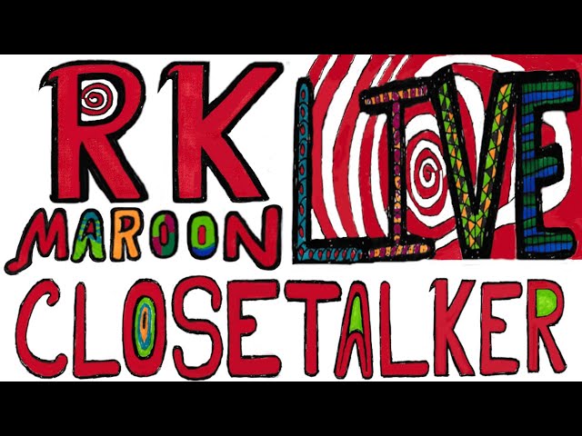 RK Maroon - close talker live @ bobo