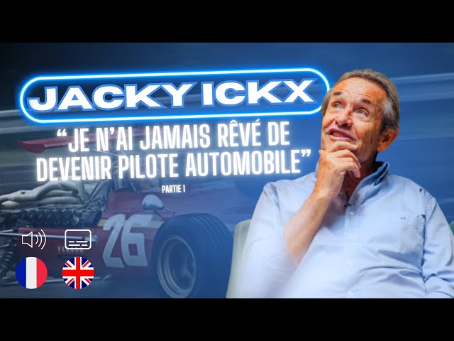 #4 - JACKY ICKX - "Je n'ai jamais rêvé de devenir pilote automobile" (PARTIE 1)