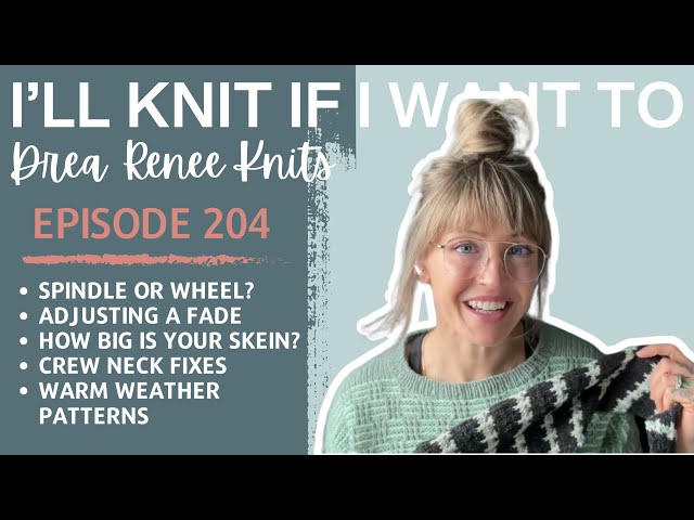 I’ll Knit If I Want To: Episode 204