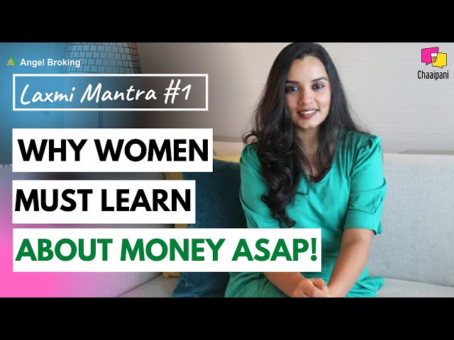 Why Women Should Learn About Their Money! Laxmi Mantra ft. Shruti Chaturvedi Episode 1