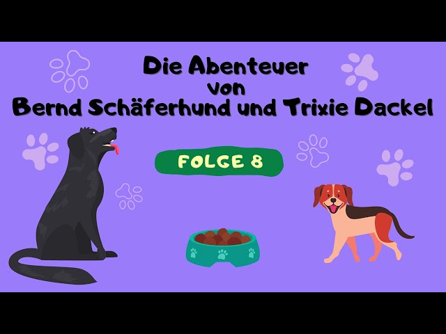 Children's Story: Bernd Schäferhund and Trixie Dachshund Episode 8 A boring day, isn't it?