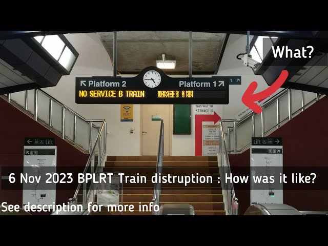 6 November BPLRT Retrofitted C801A 128-131 Train Distruption: How bad was the situation?