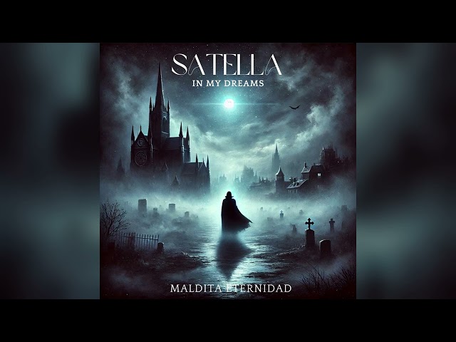 Satella in my dreams - Cuando me olvides [Balada Metal en Español]