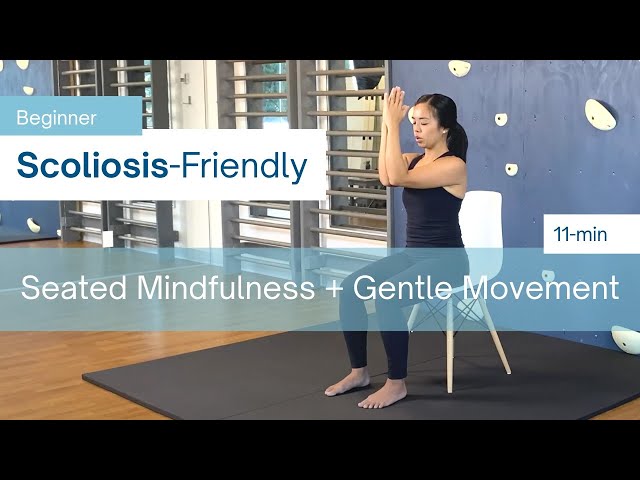 11-Min Mindfulness: Seated Breathing + Relaxation for Scoliosis (BEGINNER)