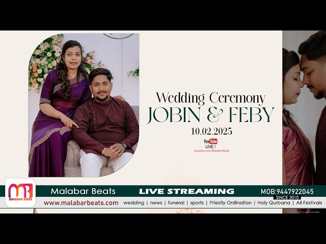 Jobin & Feby | Wedding Ceremony | 10.02.2025 | malabar beats