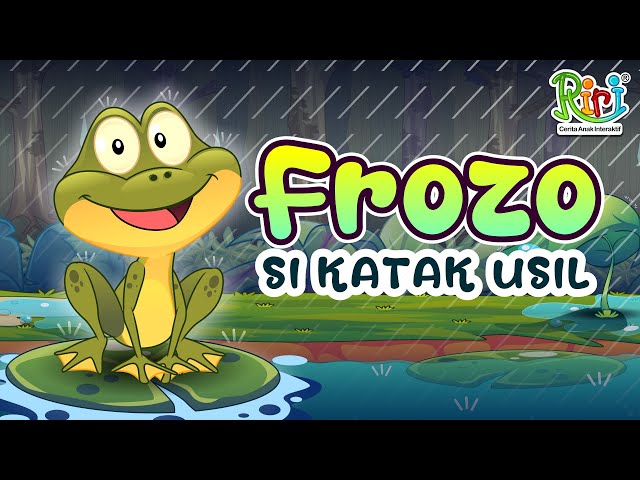 Kisah Frozo Si Katak Usil | Dongeng Anak Bahasa Indonesia | Cerita Rakyat dan Dongeng Nusantara