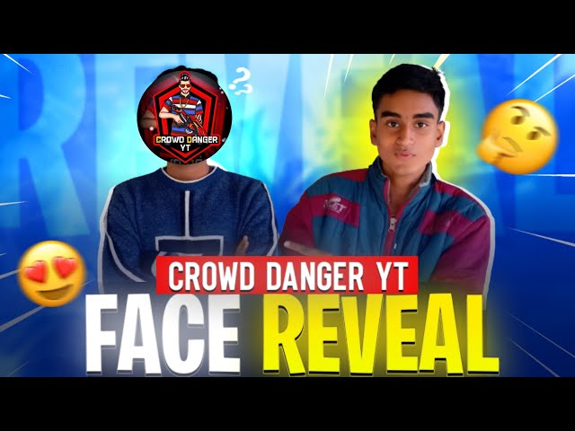 Crowd Danger YT Face Reveal ft. Akash