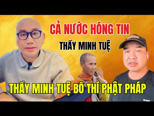 Sự bố thí Phật pháp của thầy Minh Tuệ