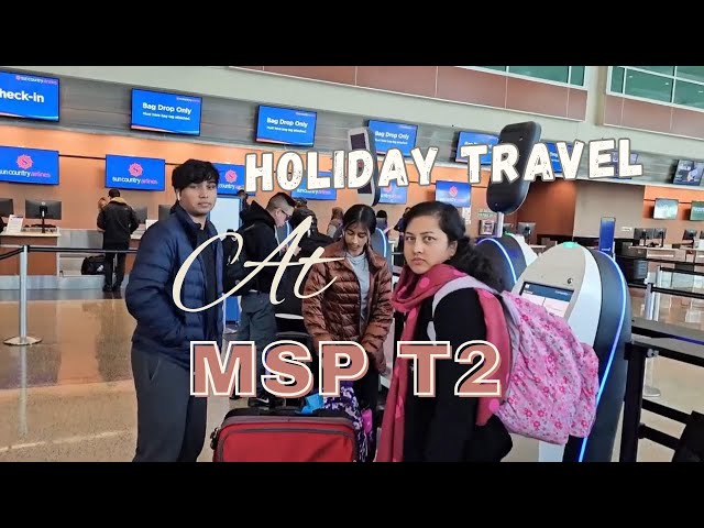 Thanksgiving Day Travel Experience at MSP Airport Terminal 2