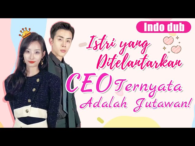 Istri yang Ditelantarkan CEO Ternyata Adalah Jutawan! #cinta #kdrama #romance