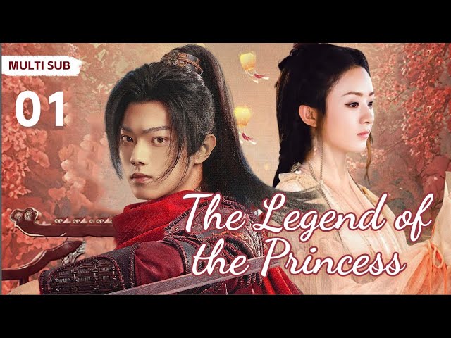 MUTLISUB【The Legend of the Princess】▶EP 01 💋 Zhao Liying Xu Kai  Xiao Zhan  Zhao Lusi    ❤️Fandom