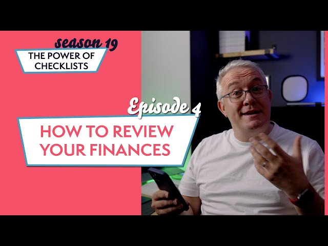 How To Review Your Finances | S19 - The Power Of Checklists