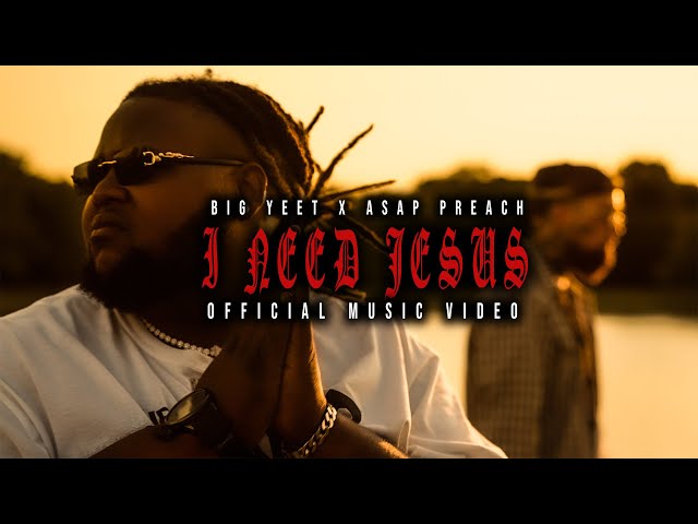 ASAP Preach X @OfficialBigYeet - I Need Jesus (Official Music Video) Prod.by Mack11beats