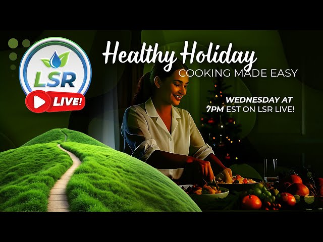 LSR Live! Healthy Holiday Cooking