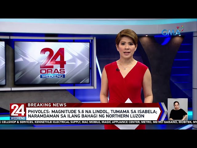 Magnitude 5.6 na lindol, tumama sa Isabela; Naramdaman sa ilang bahagi ng... | 24 Oras Weekend